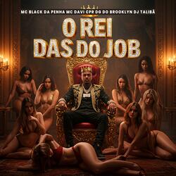 O REI DAS DO JOB