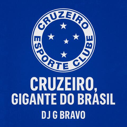 Cruzeiro, Gigante do Brasil -  ESPORTE, CLUBE - DJ G BRAVO
