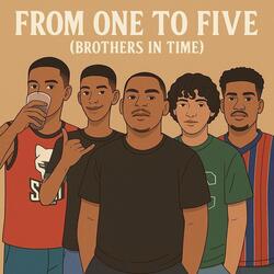 From One to Five Brothers in Time