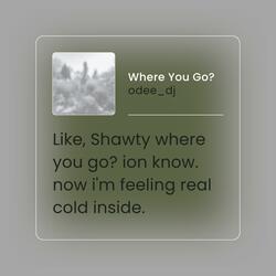 Where You Go?