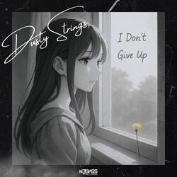 I don’t give up