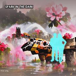 Spark in the Dark
