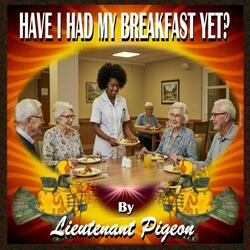Have I Had My Breakfast Yet?