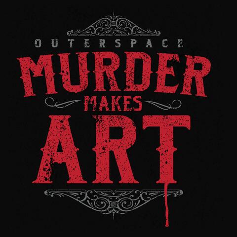 Murder Makes Art (MMA)