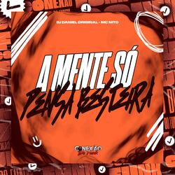 A Mente Só Pensa Besteira