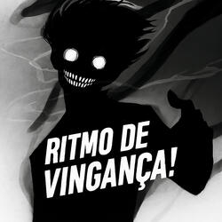 RITMO DE VINGANÇA!
