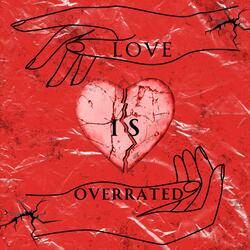 Love Is Overrated