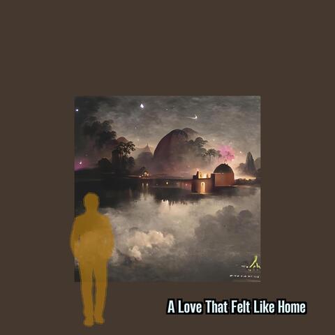 A Love That Felt Like Home