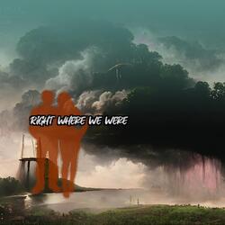 Right Where We Were