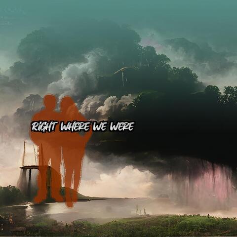 Right Where We Were