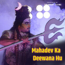 Mahadev Ka Deewana Hu