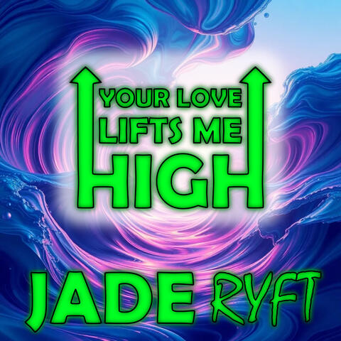 Your Love Lifts Me High