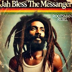Jah Bless The Messanger