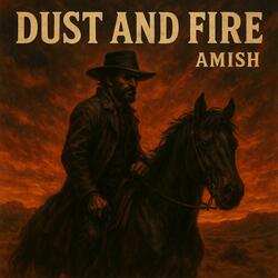 Dust And Fire