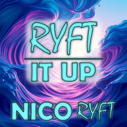 Ryft It Up