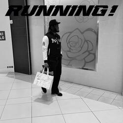 RUNNING!