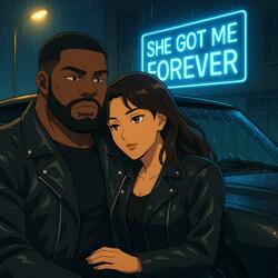 She Got Me Forever