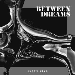 Between Dreams