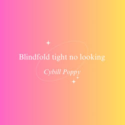 Blindfold tight no looking