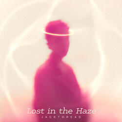 Lost in the Haze
