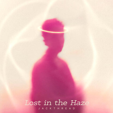 Lost in the Haze