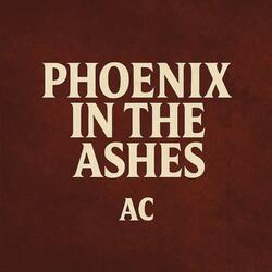 Phoenix in the ashes