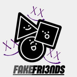 FAKE FRI3NDS