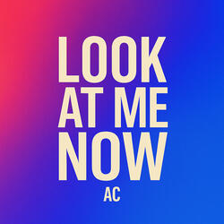 Look at me now