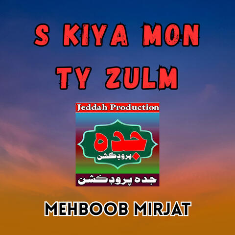 S Kiya Mon Ty Zulm