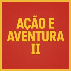 Ação e Aventura II