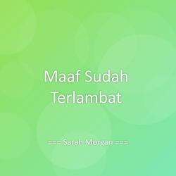 Maaf Sudah Terlambat