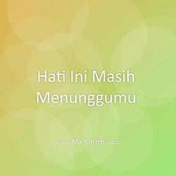 Hati Ini Masih Menunggumu