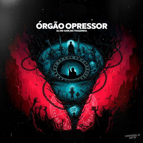 ÓRGÃO OPRESSOR