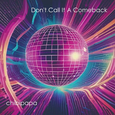 Don't Call It A Comeback