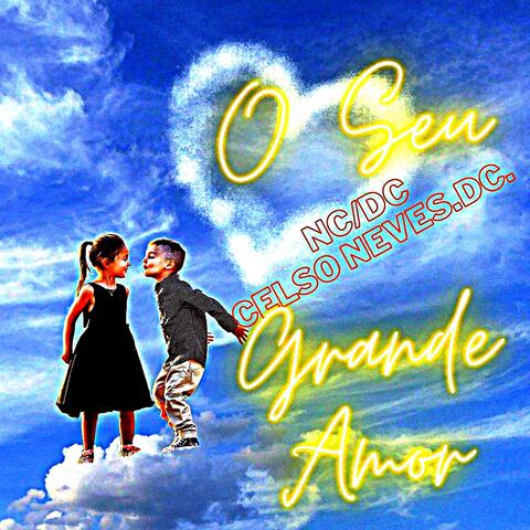 O SEU GRANDE AMOR