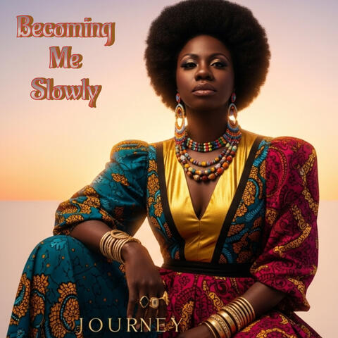 Becoming Me Slowly