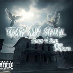 TRAP MY SOUL