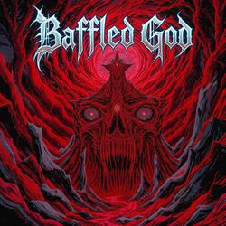 Baffled God
