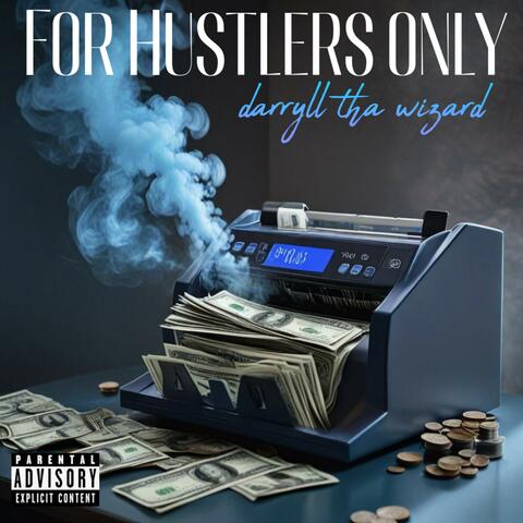 FOR HUSTLERS ONLY