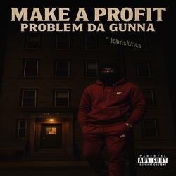MAKE A PROFIT