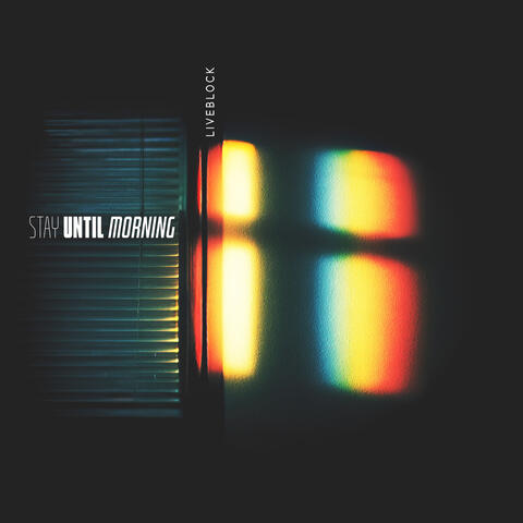 Stay Until Morning