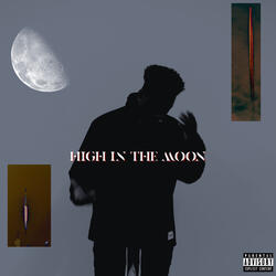 High In The Moon