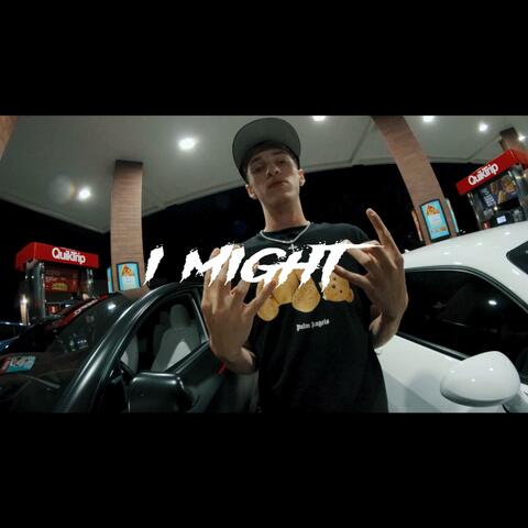 I Might