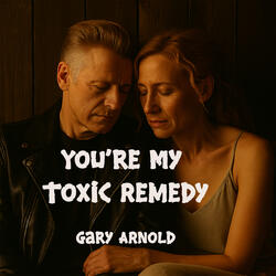 You're My Toxic Remedy