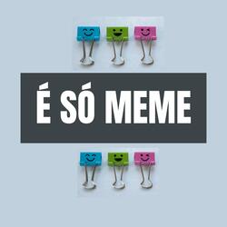 É Só Meme