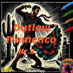 Outlaw Flamenco Nr.2
