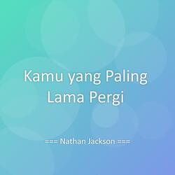 Kamu yang Paling Lama Pergi