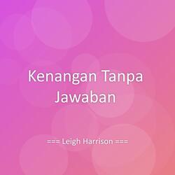 Kenangan Tanpa Jawaban