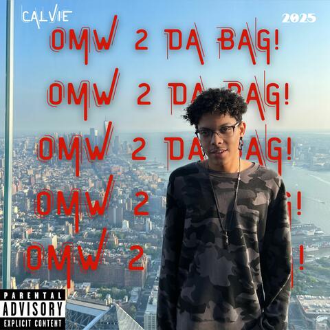 OMW 2 Da Bag!