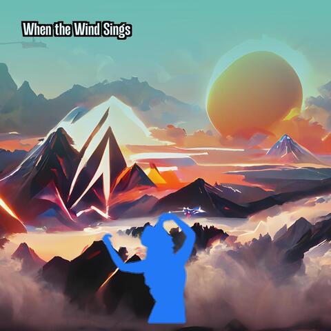 When the Wind Sings